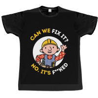 Can We Fix It Funny Repair Man - Bob The Builder Graphic T-shirt | Artistshot