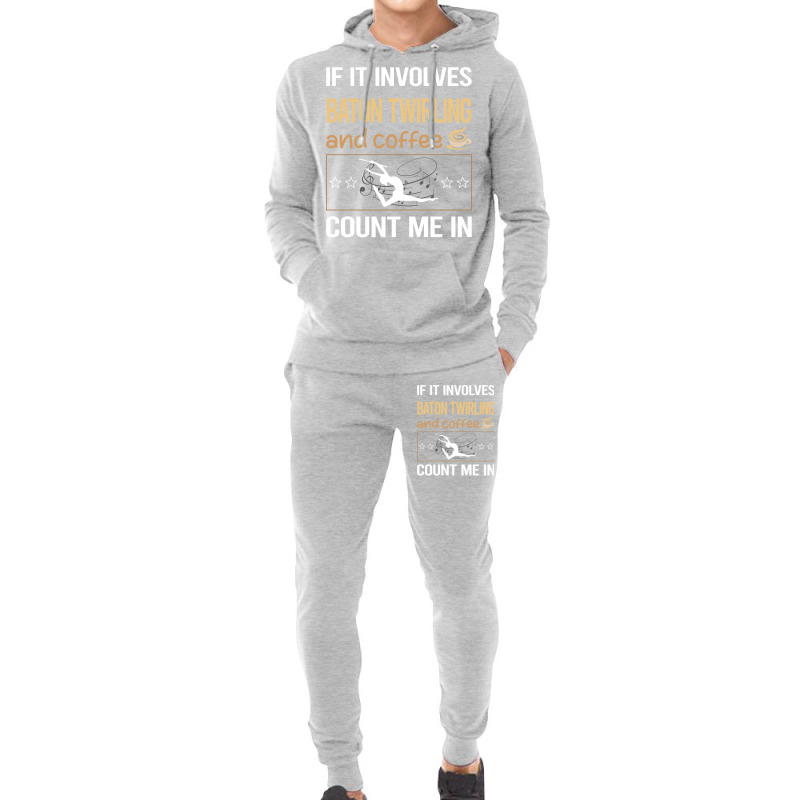 If It Involves Coffee Baton Twirling Twirl Twirler Hoodie & Jogger set by strosesimonsf | Artistshot