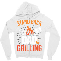 Stand Back Dad Is Grilling Love Zipper Hoodie | Artistshot