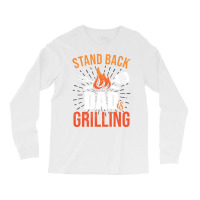 Stand Back Dad Is Grilling Love Long Sleeve Shirts | Artistshot