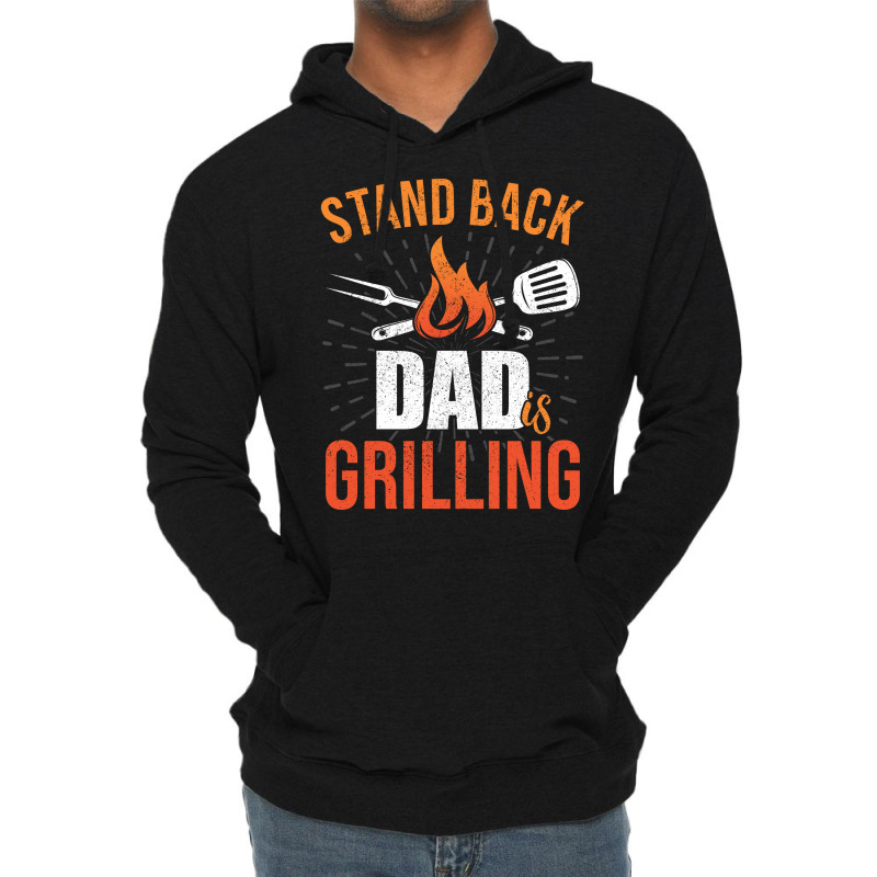 Stand Back Dad Is Grilling Love Lightweight Hoodie by strosesimonsf | Artistshot