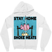 Stay Home Smoke Meats Blue Zipper Hoodie | Artistshot