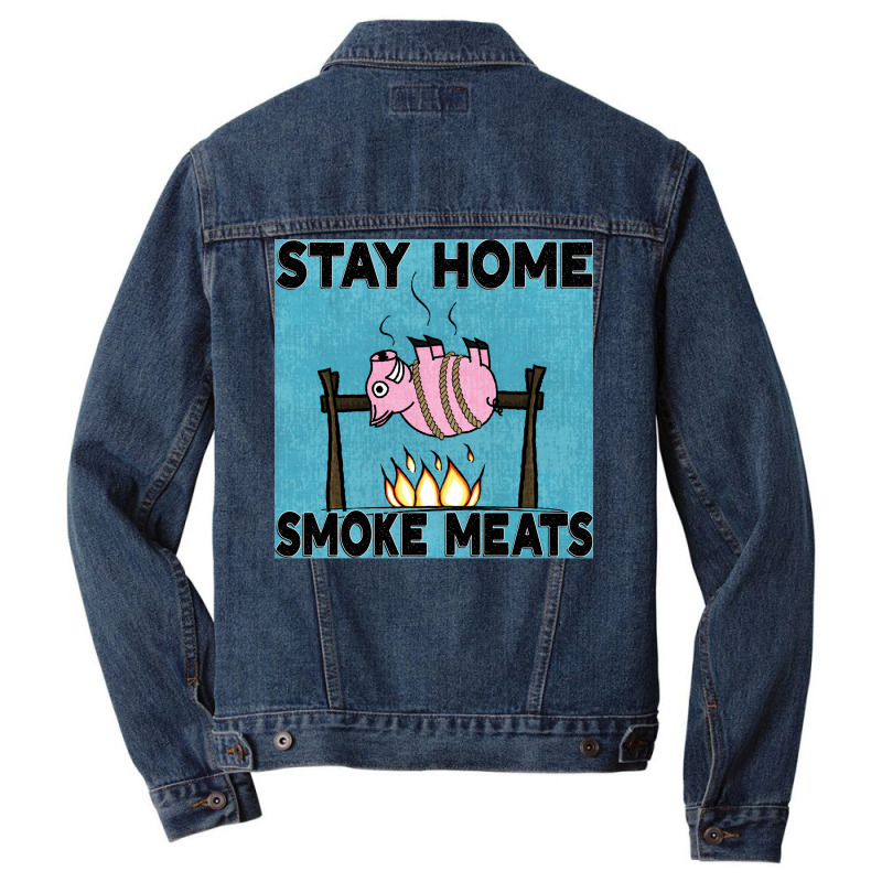 Stay Home Smoke Meats Blue Men Denim Jacket by strosesimonsf | Artistshot