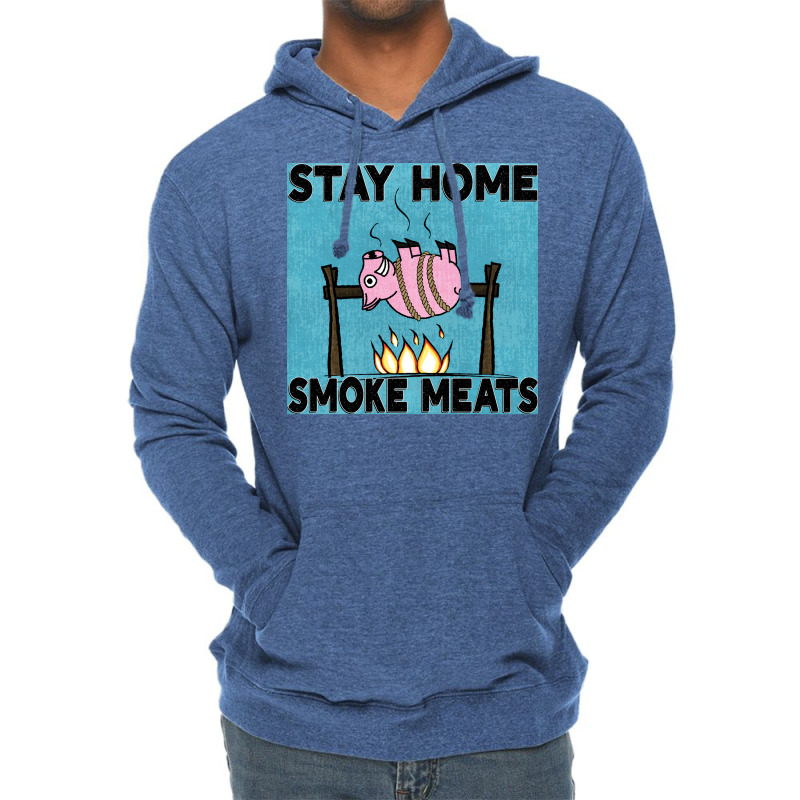 Stay Home Smoke Meats Blue Lightweight Hoodie by strosesimonsf | Artistshot