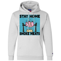 Stay Home Smoke Meats Blue Champion Hoodie | Artistshot