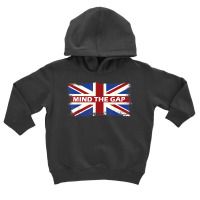 Mind The Gap Union Jack T Shirt London Flag Britis Toddler Hoodie | Artistshot