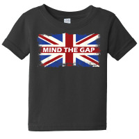 Mind The Gap Union Jack T Shirt London Flag Britis Baby Tee | Artistshot