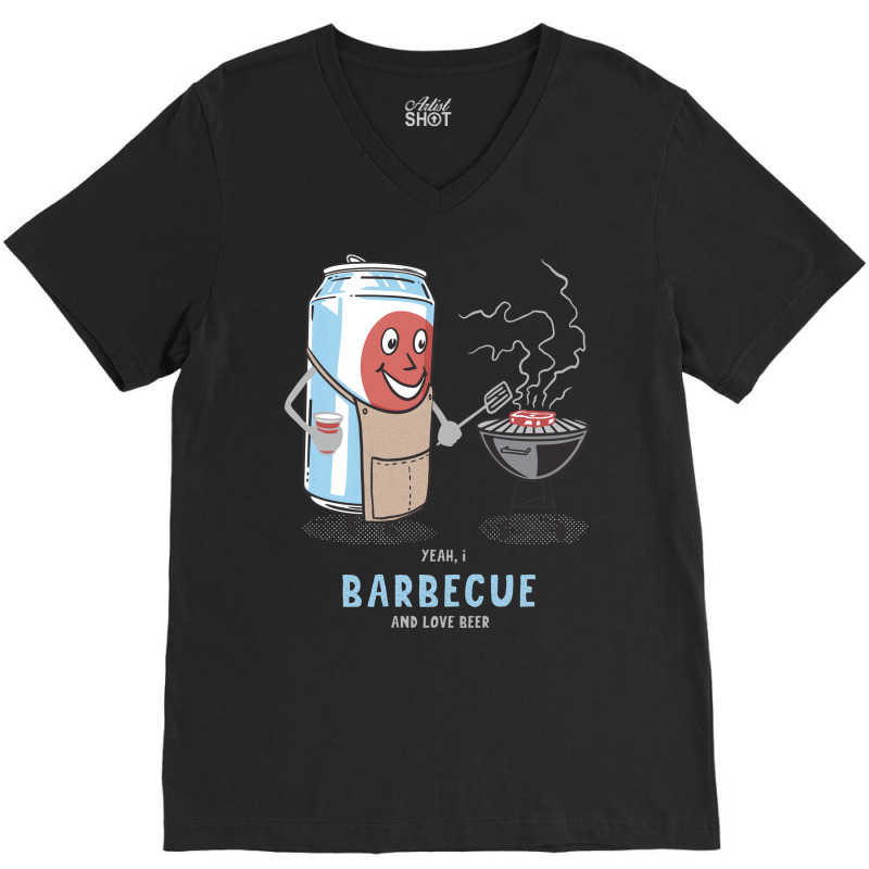 Yeah I Barbecue And Love Beer Cute Novelty Happy H V-Neck Tee by strosesimonsf | Artistshot