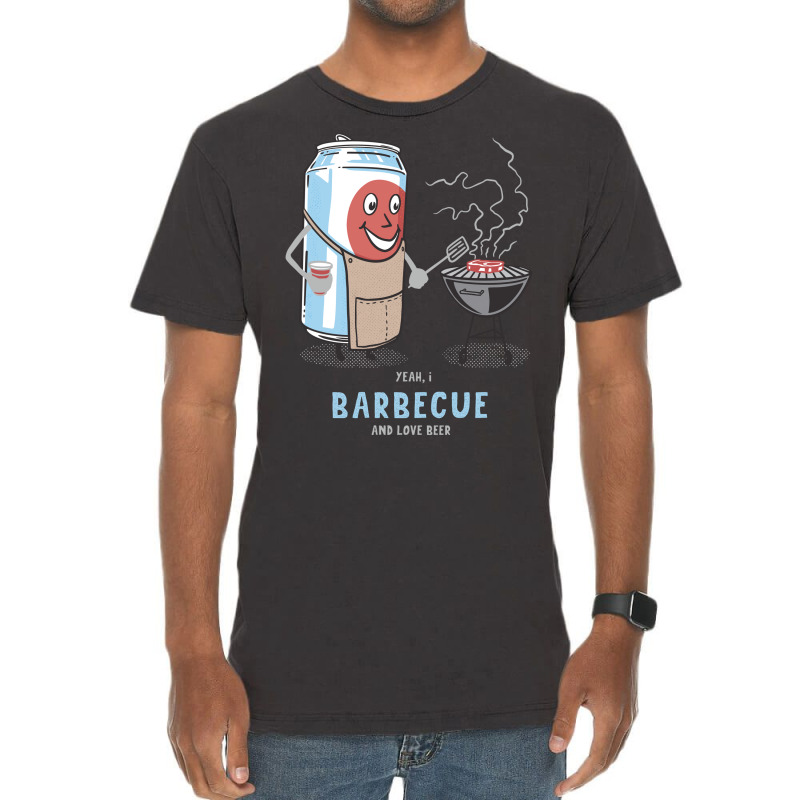 Yeah I Barbecue And Love Beer Cute Novelty Happy H Vintage T-Shirt by strosesimonsf | Artistshot