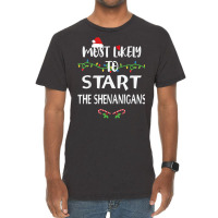 Most Likely To Start The Shenanigans Xmas Family M Vintage T-shirt | Artistshot