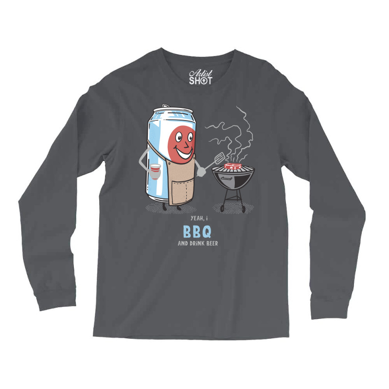 Yeah I Bbq And Drink Beer Cute Novelty Happy Humor Long Sleeve Shirts by strosesimonsf | Artistshot