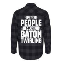 Less People More Baton Twirling Stars Flannel Shirt | Artistshot