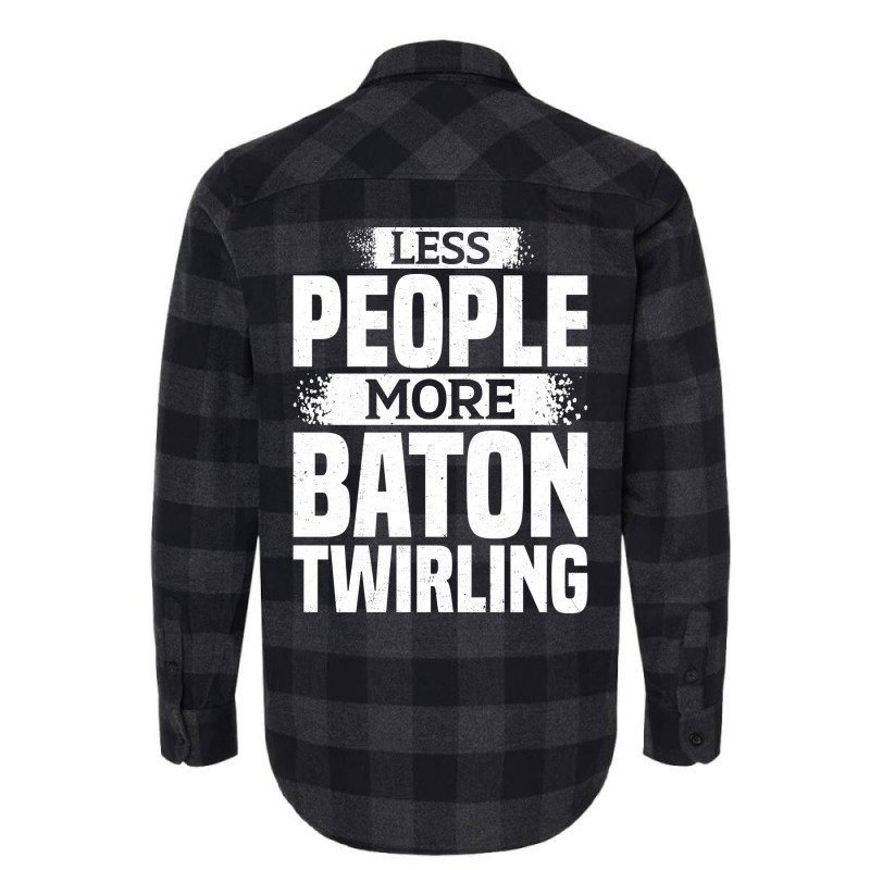 Less People More Baton Twirling Stars Flannel Shirt by strosesimonsf | Artistshot