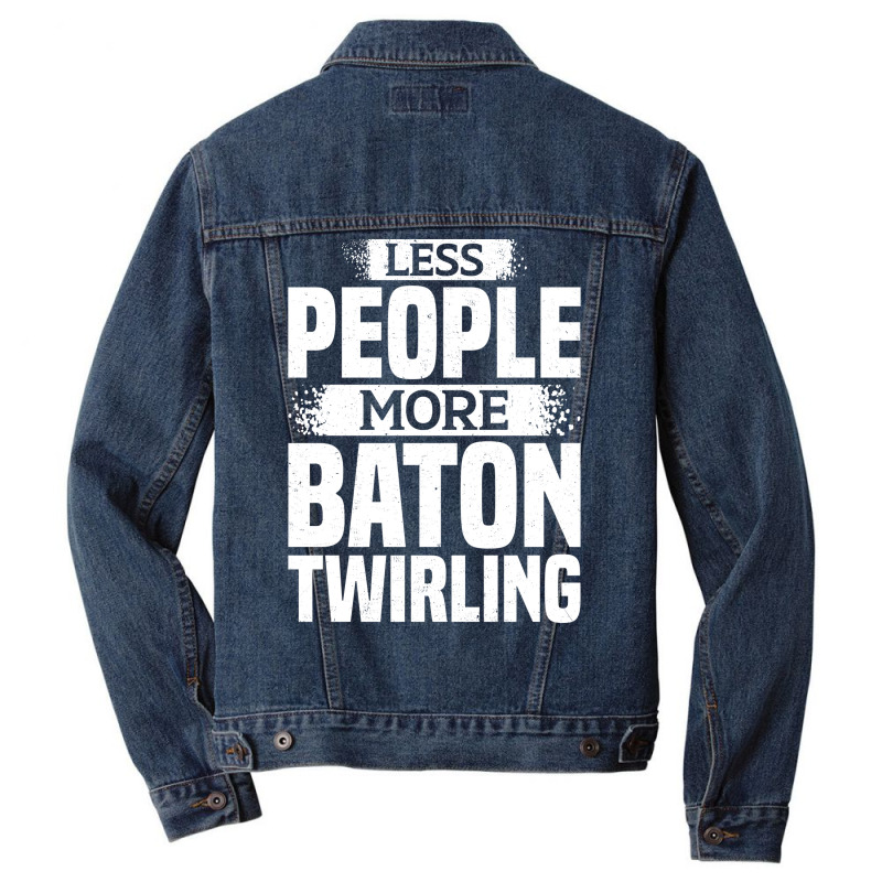 Less People More Baton Twirling Stars Men Denim Jacket by strosesimonsf | Artistshot