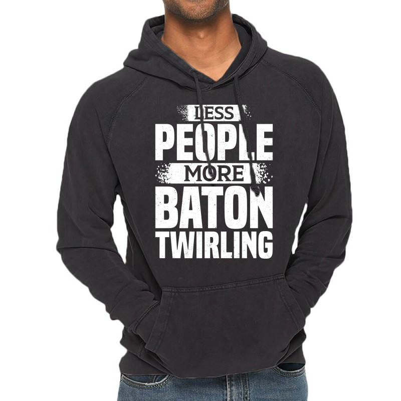 Less People More Baton Twirling Stars Vintage Hoodie by strosesimonsf | Artistshot