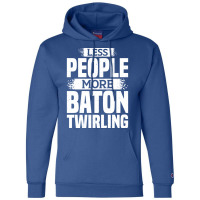 Less People More Baton Twirling Stars Champion Hoodie | Artistshot