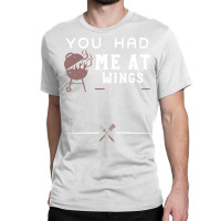 You Had Me At Wings Love Classic T-shirt | Artistshot