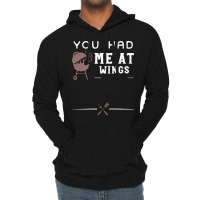 You Had Me At Wings Love Lightweight Hoodie | Artistshot