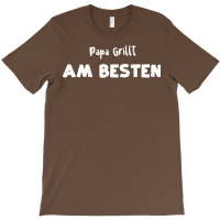 Papa Grillt Am Besten Humor T-shirt | Artistshot