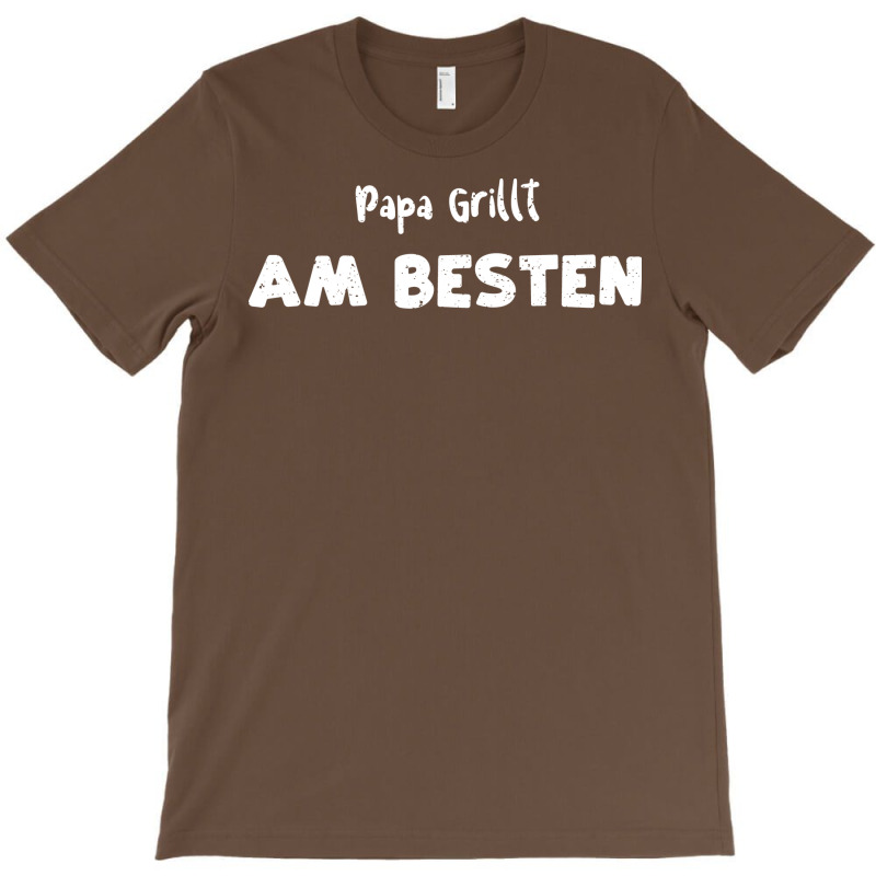 Papa Grillt Am Besten Humor T-Shirt by strosesimonsf | Artistshot