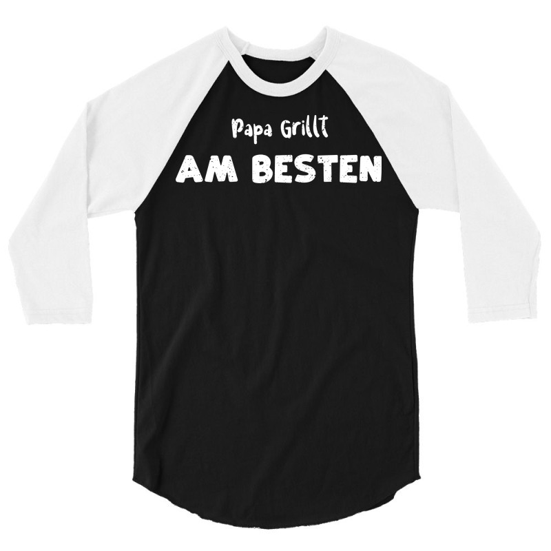 Papa Grillt Am Besten Humor 3/4 Sleeve Shirt by strosesimonsf | Artistshot