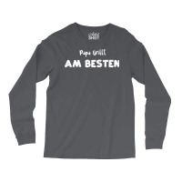 Papa Grillt Am Besten Humor Long Sleeve Shirts | Artistshot