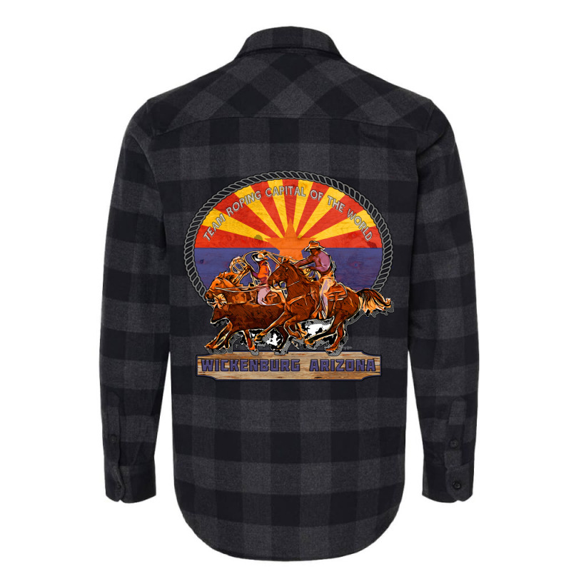 Team Roping Capital Of The World Wickenburg Arizon Flannel Shirt by ravand | Artistshot