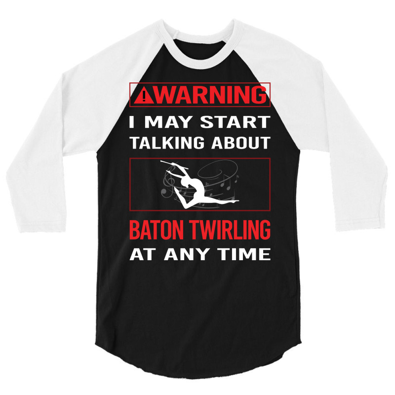 Red Warning Baton Twirling Twirl Twirler Trending 3/4 Sleeve Shirt by strosesimonsf | Artistshot