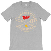 Bbq You Cant Beat Our Meat T-shirt | Artistshot