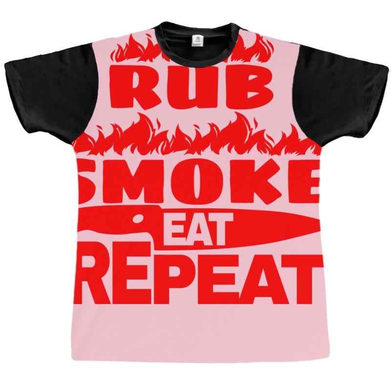 Womens Bbq Gift Print Mens Grilling Rub Smoke Eat Graphic T-shirt by strosesimonsf | Artistshot