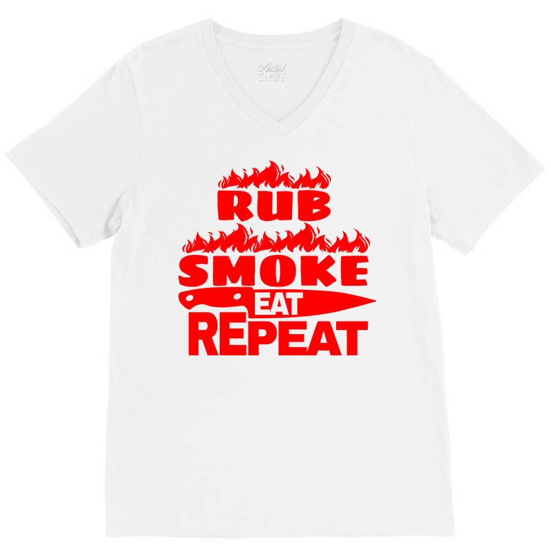 Womens Bbq Gift Print Mens Grilling Rub Smoke Eat V-Neck Tee by strosesimonsf | Artistshot