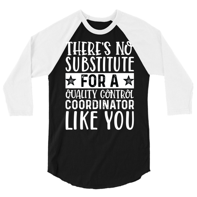 Theres No Substitue For A Quality Control Coordina 3/4 Sleeve Shirt by tarokbuldog5 | Artistshot