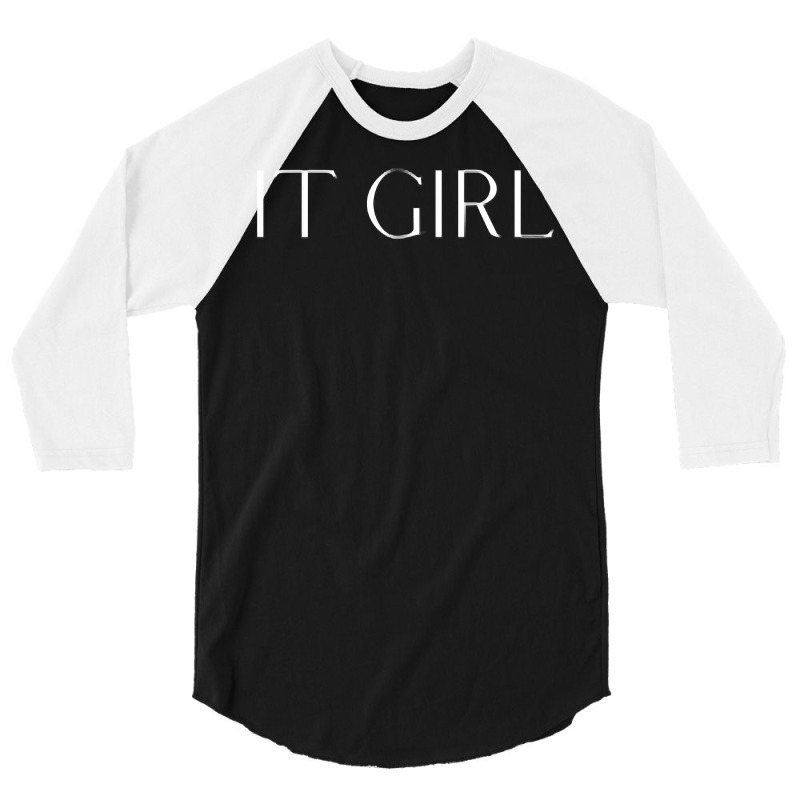 It Girl Sweatshirt 3/4 Sleeve Shirt | Artistshot