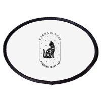 Karma Is A Cat Purring In My Lap T Shirt Oval Patch | Artistshot