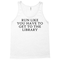 Run To The Library Tank Top | Artistshot