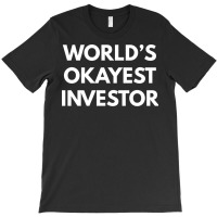 Worlds Okayest Investor Vintage T-shirt | Artistshot