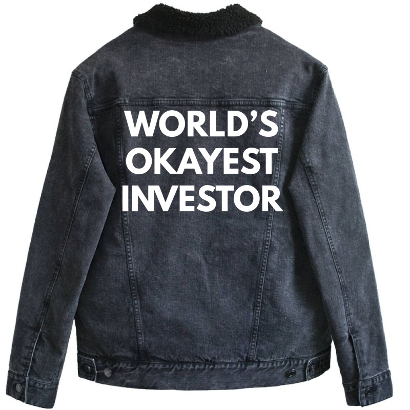 Worlds Okayest Investor Vintage Unisex Sherpa-Lined Denim Jacket by tarokbuldog5 | Artistshot