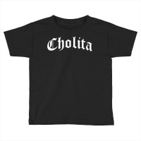 Cholita Chola Chicana Mexican American Pride Hispa Toddler T-shirt | Artistshot