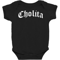 Cholita Chola Chicana Mexican American Pride Hispa Baby Bodysuit | Artistshot