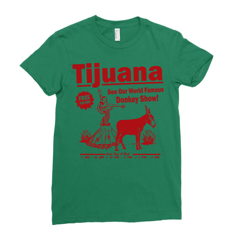 Funny Shirt   Tijuana Donkey Show Ladies Fitted T-Shirt by linggburdenp | Artistshot