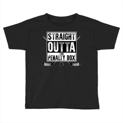 Ice Hockey Player Gift Straight Outta The Penalty Box Shirt T Shirt Toddler T-shirt Designed By Adam.troare