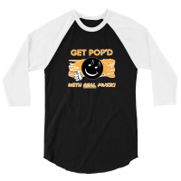 Get Pop'd With Real Music! T-shirt 3/4 Sleeve Shirt | Artistshot