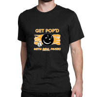 Get Pop'd With Real Music! T-shirt Classic T-shirt | Artistshot