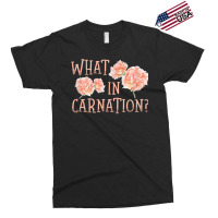 What In Carnation Floral Designer Florist Flower D Exclusive T-shirt | Artistshot