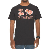 What In Carnation Floral Designer Florist Flower D Vintage T-shirt | Artistshot