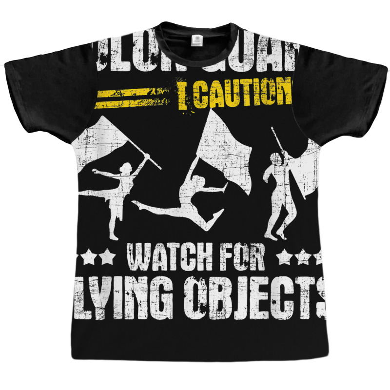 Color Guard Caution Watch For Flying Objects   Fla Graphic T-shirt | Artistshot