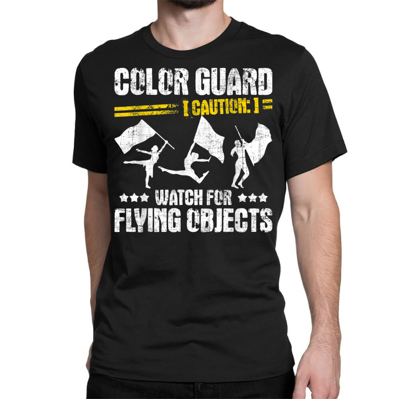 Color Guard Caution Watch For Flying Objects   Fla Classic T-shirt | Artistshot