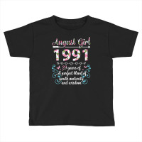 August Girl 1991 Happy Birthday 29 Years Of A Perf Toddler T-shirt | Artistshot