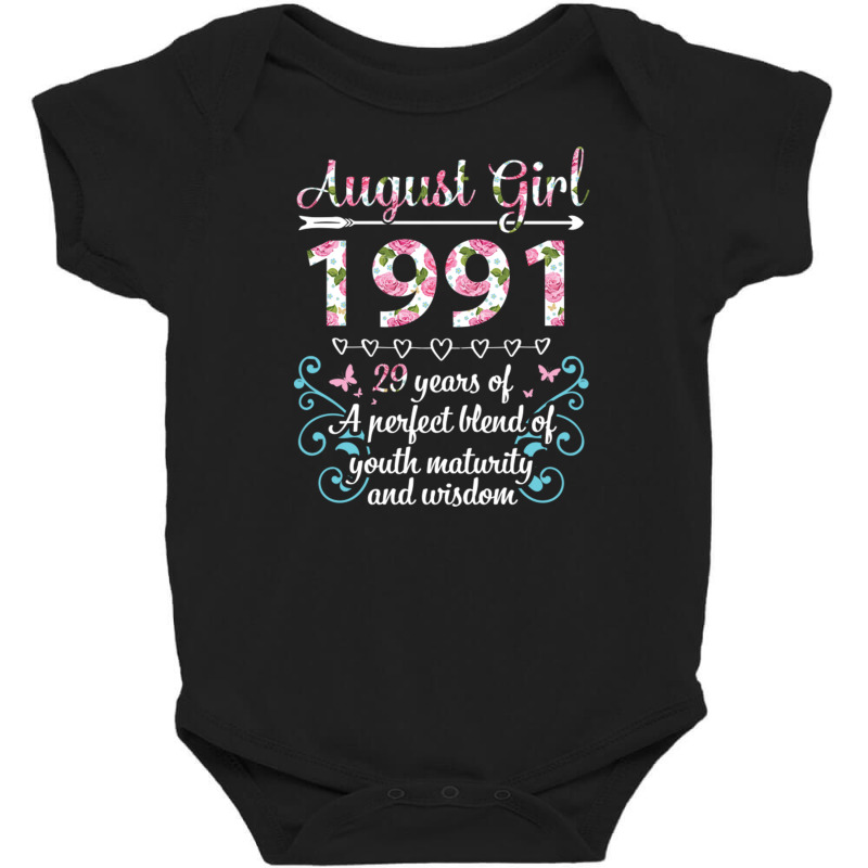 August Girl 1991 Happy Birthday 29 Years Of A Perf Baby Bodysuit by DonoArt | Artistshot