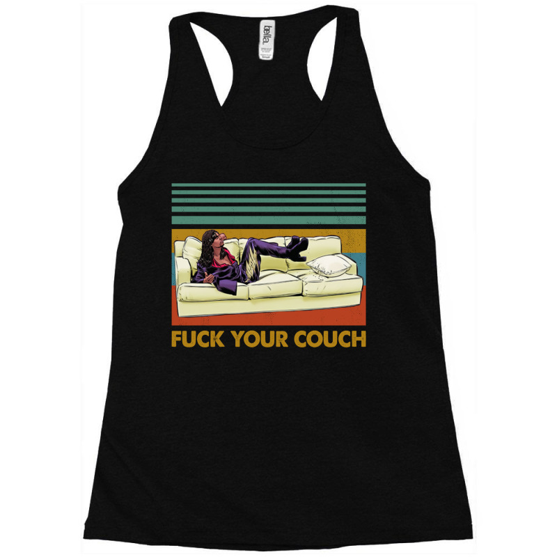 Fuck Your Couch Retro Style Racerback Tank by weslervagas2 | Artistshot